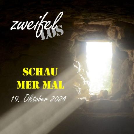 zweifellos-Gottesdienst 'Schau mer mal'