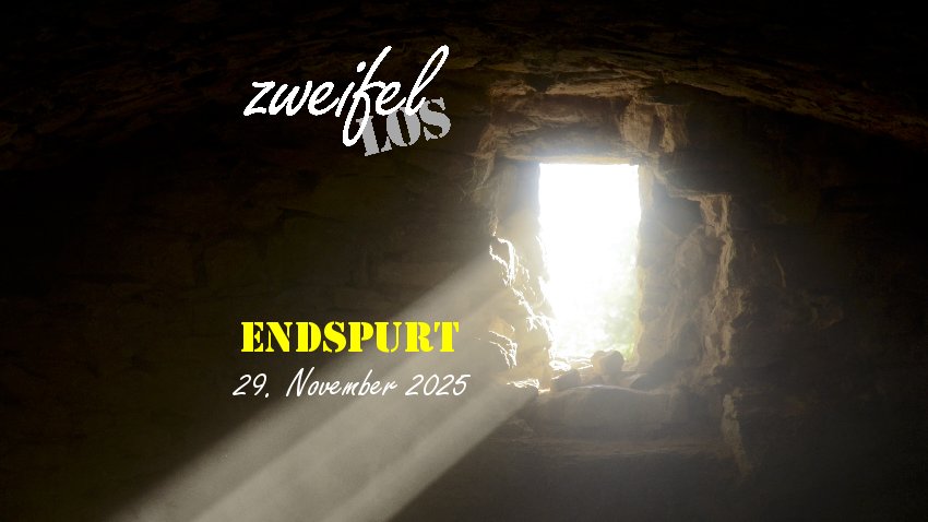 zweifellos-Gottesdienst 'Endspurt'