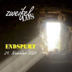 zweifellos-Gottesdienst 'Endspurt'