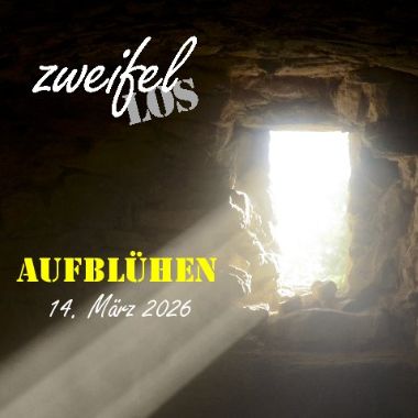 zweifellos-Gottesdienst 'aufblühen'