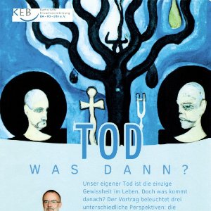 Vortrag 'Tod - was dann?'