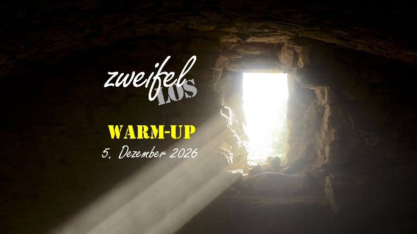 zweifellos-Gottesdienst 'warm-up'