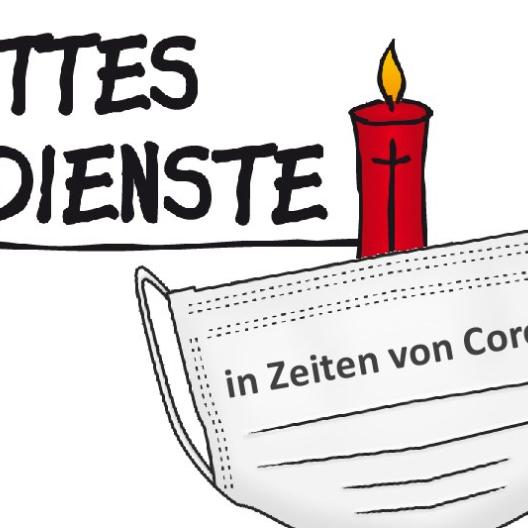 Gottesdiensthinweis in Zeiten von Corona