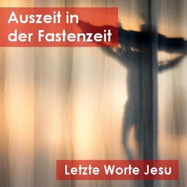 Auszeit in der Fastenzeit 2026